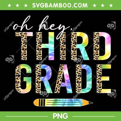 Oh Hey Third Grade PNG, Back To School Students 3rd Grade Leopard PNG, Funny School PNG Oh Hey Third Grade PNG, Back To School Students 3rd Grade Leopard PNG, Funny School PNG
