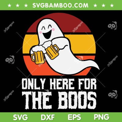 Only Here For The Boos Halloween SVG PNG, Retro Boos Beer SVG, Beer Halloween DXF SVG PNG EPS Only Here For The Boos Halloween SVG PNG, Retro Boos Beer SVG, Beer Halloween DXF SVG PNG EPS