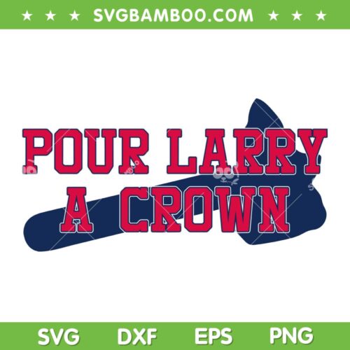 Pour Larry A Crown SVG PNG, Home Run Celebration SVG, Atlanta Braves Baseball Logo DXF SVG PNG EPS