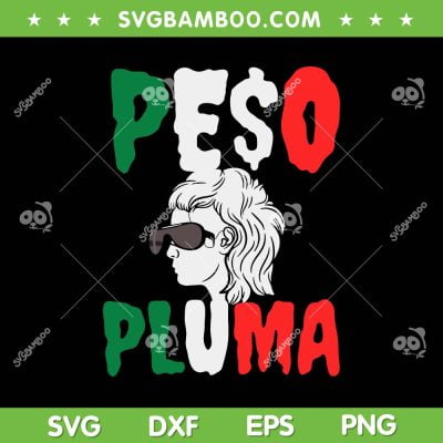 Peso Pluma Mexico SVG PNG, 2023 Tour Peso Pluma SVG, Mexico Singer DXF SVG PNG EPS Peso Pluma Mexico SVG PNG, 2023 Tour Peso Pluma SVG, Mexico Singer DXF SVG PNG EPS
