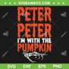 Peter I'm With The Pumpkin SVG PNG, Peter Peter Halloween Costume SVG, Skeleton Hand Halloween DXF SVG PNG EPS