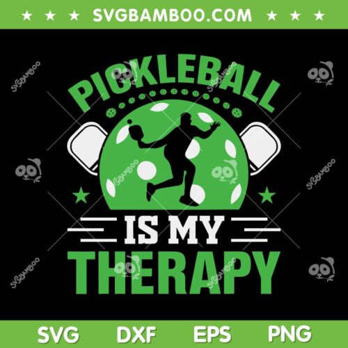 Pickleball Is My Therapy SVG PNG, Pickleball Sport SVG, Pickleball Pickle Ball DXF SVG PNG EPS