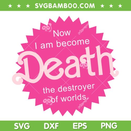 Pinkheimer Now I Am Become Death The Destroyer Of Worlds SVG, Barbenheimer Movie Destroyer Of Worlds SVG, Oppenheimer DXF SVG PNG EPS
