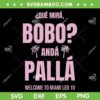 Que Mira Bobo Anda Palla Miami Leo 10 SVG PNG, Lionel Messi SVG, Argentina National Football Team DXF SVG PNG EPS