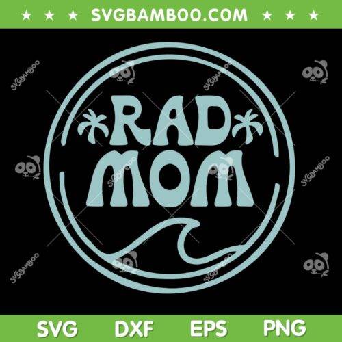 Rad Mom Surf SVG PNG, Family Vacation Summer SVG, Beach Mom DXF SVG PNG EPS