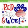Red White And Woof SVG PNG, Patriotic Dog Lover SVG, USA Flag 4th Of July DXF SVG PNG EPS
