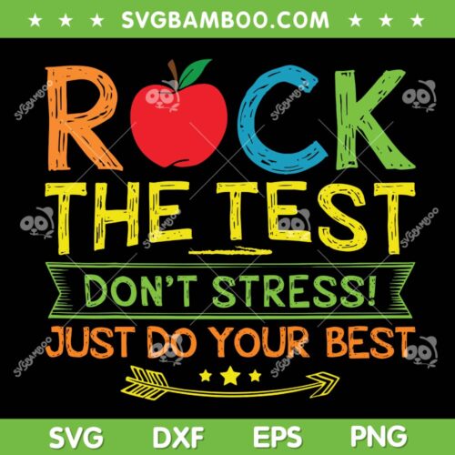 Rock The Test Don't Stress SVG PNG, Teacher Student Motivation Quote SVG, Test Day DXF SVG PNG EPS