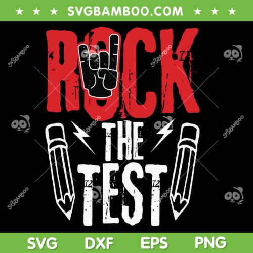 Rock The Test SVG PNG, Teacher Student Testing Day SVG, Funny Teacher DXF SVG PNG EPS
