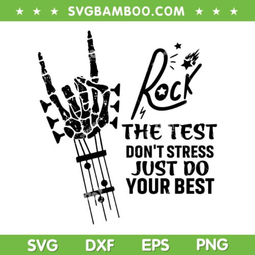 Rock The Test Dont Stress Just Do Your Best SVG, Rock The Test Skeleton Hand SVG, Testing Day Skeleton DXF SVG PNG EPS