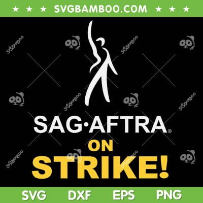 SAG AFTRA on strike SVG PNG, SAG AFTRA Strong SVG, Hot Trends News DXF SVG PNG EPS SAG AFTRA on strike SVG PNG, SAG AFTRA Strong SVG, Hot Trends News DXF SVG PNG EPS