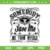 Save Me Country Music Jelly Roll SVG, Jelly Roll Save Me SVG, Western Sublimation DXF SVG PNG EPS