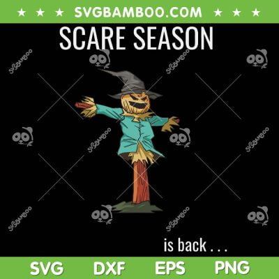 Scare Season Is Back SVG PNG, Halloween Figurehead SVG, Halloween Scary Scarecrow DXF SVG PNG EPS