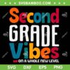 Second Grade Vibes Vintage SVG PNG, 1st Day Of School Team SVG, 2nd Grade Vibes DXF SVG PNG EPS Second Grade Vibes Vintage SVG PNG, 1st Day Of School Team SVG, 2nd Grade Vibes DXF SVG PNG EPS