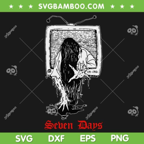 The Ring Seven Days SVG PNG, Samara Morgan The Ring Horror Movie SVG, Halloween Movie Scray DXF SVG PNG EPS