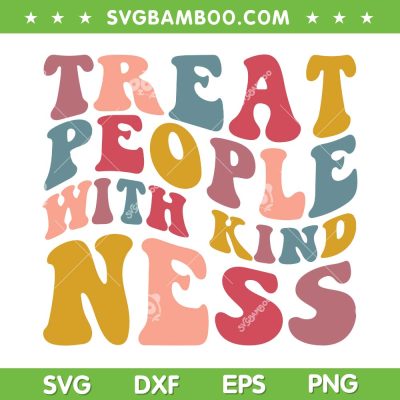 Treat People With Kind Ness SVG PNG, Groovy Harrys Styles Quote SVG, Harry's House Groovy DXF SVG PNG EPS Treat People With Kind Ness SVG PNG, Groovy Harrys Styles Quote SVG, Harry's House Groovy DXF SVG PNG EPS