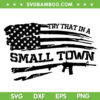 Try That In A Small Town Gun Flag SVG PNG, Jason Aldean Music SVG, American Flag DXF SVG PNG EPS Try That In A Small Town Gun Flag SVG PNG, Jason Aldean Music SVG, American Flag DXF SVG PNG EPS