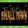 Try That In A Small Town Yellow SVG PNG, Country Western SVG, Music Lover DXF SVG PNG EPS Try That In A Small Town Yellow SVG PNG, Country Western SVG, Music Lover DXF SVG PNG EPS