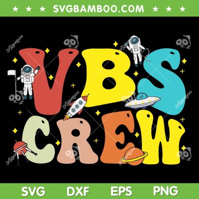 VBS Crew Stellar SVG PNG, VBS 2023 SVG, Vacation Bible School DXF SVG PNG EPS VBS Crew Stellar SVG PNG, VBS 2023 SVG, Vacation Bible School DXF SVG PNG EPS