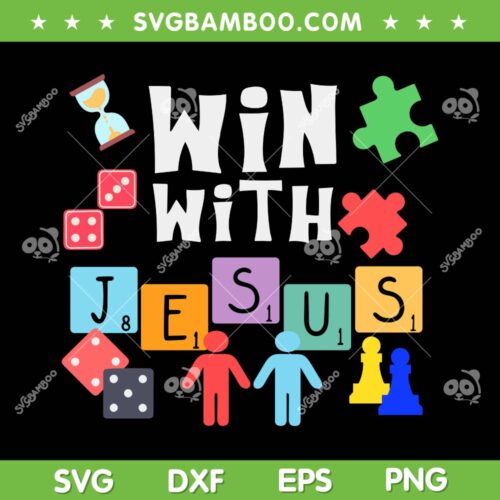 Win With Jesus SVG PNG, Vacation Bible School Crew 2023 SVG, Board Game I Love VBS DXF SVG PNG EPS