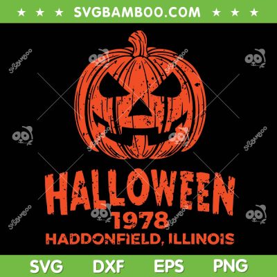 Vintage Halloween Pumpkin 1978 SVG PNG, Halloween 1978 Haddonfield Illinois SVG, Pumpkin Halloween DXF SVG PNG EPS Vintage Halloween Pumpkin 1978 SVG PNG, Halloween 1978 Haddonfield Illinois SVG, Pumpkin Halloween DXF SVG PNG EPS