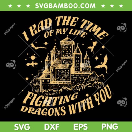Vintage I Had The Time Of My Life SVG PNG, Fighting Dragons With You SVG, Funny Halloween DXF SVG PNG EPS