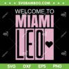 Welcome To Miami Leo 10 Goat SVG PNG, Leo Heart SVG, Welcome To Miami DXF SVG PNG EPS