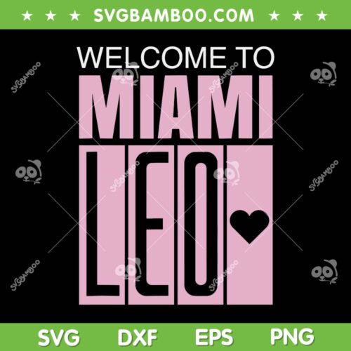 Welcome To Miami Leo 10 Goat SVG PNG, Leo Heart SVG, Welcome To Miami DXF SVG PNG EPS