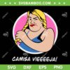 Wendy Guevara Las Perdidas SVG PNG, Funny Spanish Latina SVG, Camisa Vieeeeja DXF SVG PNG EPS