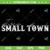 Womens Try That In A Small Town SVG, Country Music Jason Aldean SVG PNG, Aldean Small Town DXF SVG PNG EPS