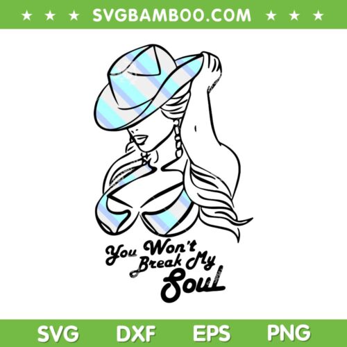 You Won't Break My Soul SVG PNG, Beyonce Tour 2023 SVG, Break My Soul DXF SVG PNG EPS