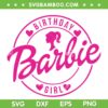 Birthday Barbie Girl SVG PNG, Barbie Doll Pink SVG, Girl Birthday DXF SVG PNG EPS Birthday Barbie Girl SVG PNG, Barbie Doll Pink SVG, Girl Birthday DXF SVG PNG EPS