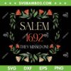 Salem 1692 They Missed One SVG PNG, Salem 1692 SVG, Funny Halloween DXF SVG PNG EPS Salem 1692 They Missed One SVG PNG, Salem 1692 SVG, Funny Halloween DXF SVG PNG EPS
