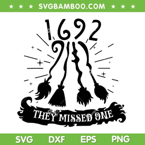 1692 They Missed One For Witch Halloween SVG, Salem 1692 SVG, Salem Halloween DXF SVG PNG EPS