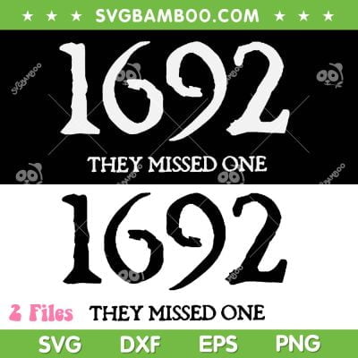 1692 They Missed One SVG PNG, Witch 1692 Halloween 2 Files SVG, Funny Halloween DXF SVG PNG EPS 1692 They Missed One SVG PNG, Witch 1692 Halloween 2 Files SVG, Funny Halloween DXF SVG PNG EPS