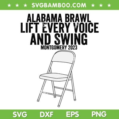 Alabama Montgomery Brawl SVG PNG, Folding Chair 2023 SVG, Alabama Brawl DXF SVG PNG EPS Alabama Montgomery Brawl SVG PNG, Folding Chair 2023 SVG, Alabama Brawl DXF SVG PNG EPS