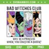 Bad Witches Club SVG PNG, Bad Girl Witch SVG, Disney Bad Girls Club DXF SVG PNG EPS Bad Witches Club SVG PNG, Bad Girl Witch SVG, Disney Bad Girls Club DXF SVG PNG EPS