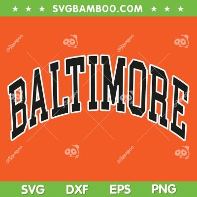 Baltimore Maryland SVG PNG, Baltimore Logo SVG, Baseball Baltimore DXF SVG PNG EPS Baltimore Maryland SVG PNG, Baltimore Logo SVG, Baseball Baltimore DXF SVG PNG EPS