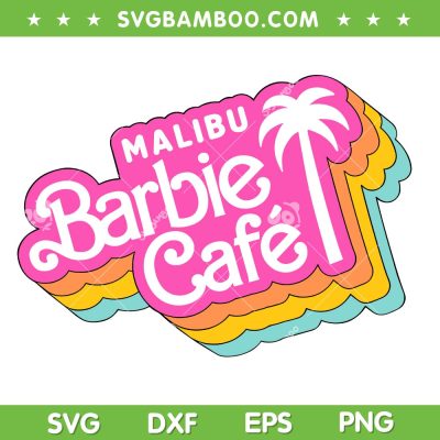 Barbie Cafe SVG PNG, Malibu Barbie Girl SVG, Malibu Barbie Cafe DXF SVG PNG EPS Barbie Cafe SVG PNG, Malibu Barbie Girl SVG, Malibu Barbie Cafe DXF SVG PNG EPS