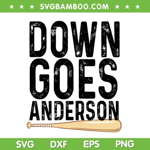 Baseball Meme Down Goes Anderson SVG PNG, Down Goes Anderson Baseball SVG, MLB Fight DXF SVG PNG EPS