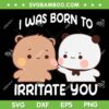 Bubu And Dudu I Was Born To Irritate You SVG, Funny Bubu And Dudu SVG, Cute Bubu DXF SVG PNG EPS Bubu And Dudu I Was Born To Irritate You SVG, Funny Bubu And Dudu SVG, Cute Bubu DXF SVG PNG EPS