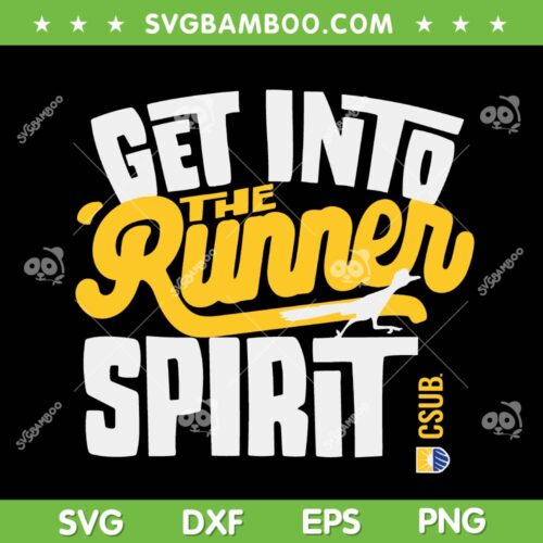 CSU Bakersfield Roadrunners Runner Spirit SVG, Get Into The Runner Spirit CSUB SVG, CSU Bakersfield Logo DXF SVG PNG EPS