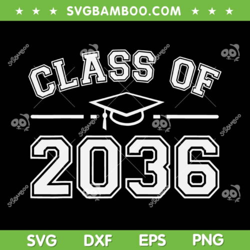 Class Of 2036 SVG PNG, Grow With Me First Day SVG, Kindergarten Graduation DXF SVG PNG EPS