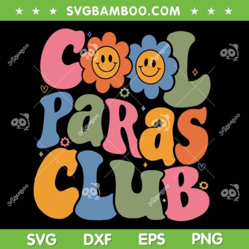 Cool Paras Club SVG PNG, Paraprofessional Paraeducator SVG, Back To School DXF SVG PNG EPS