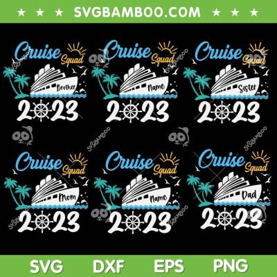 Custom Cruise Squad 2023 SVG Bundle, Customized Family Cruise Squad SVG Bundle, Funny Cruise DXF SVG PNG EPS Custom Cruise Squad 2023 SVG Bundle, Customized Family Cruise Squad SVG Bundle, Funny Cruise DXF SVG PNG EPS