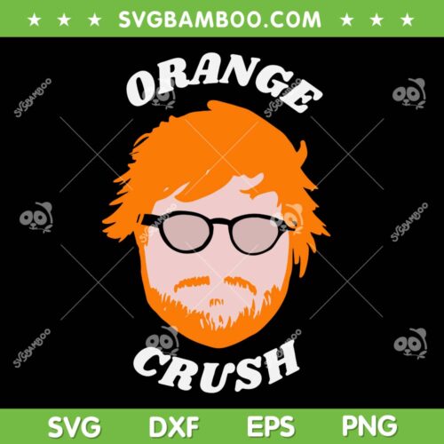Ed Sheeran Orange Crush SVG PNG, The Mathematic Tour 2023 SVG, Orange Crush Concert Gift DXF SVG PNG EPS