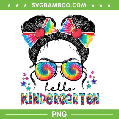 First Day Of Kindergarten For Girls PNG, Hello Kindergarten Messy Bun Tie Dye PNG, Back To School PNG First Day Of Kindergarten For Girls PNG, Hello Kindergarten Messy Bun Tie Dye PNG, Back To School PNG