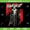 Friday The 13th SVG PNG, Jason Voorhees Horror Movie SVG, Horror Halloween DXF SVG PNG EPS Friday The 13th SVG PNG, Jason Voorhees Horror Movie SVG, Horror Halloween DXF SVG PNG EPS