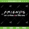 Friends Don't Let Friends Fight Alone Breast Cancer SVG, Friends Pink Ribbon SVG, Cancer Fighter Friend DXF SVG PNG EPS Friends Don't Let Friends Fight Alone Breast Cancer SVG, Friends Pink Ribbon SVG, Cancer Fighter Friend DXF SVG PNG EPS