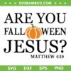 Funny Are You Fall O Ween Jesus SVG PNG, Halloween Christian Pumpkin SVG, Religious Halloween DXF SVG PNG EPS Funny Are You Fall O Ween Jesus SVG PNG, Halloween Christian Pumpkin SVG, Religious Halloween DXF SVG PNG EPS