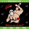 Funny Jason Voorhees Bad Boy SVG PNG, Jason What Cha Cha Cha SVG, XOXO Jason DXF SVG PNG EPS